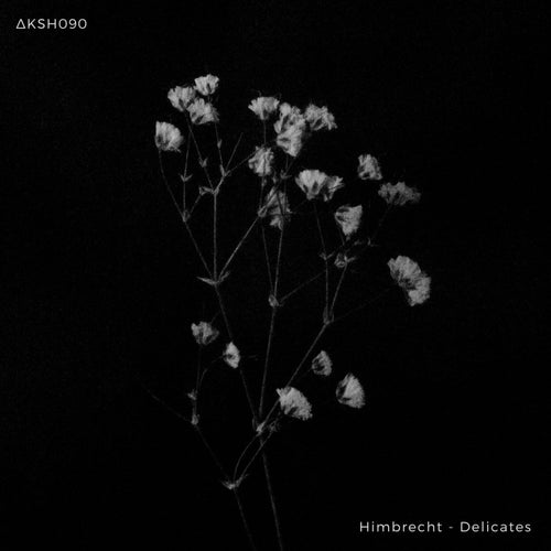 Himbrecht - Delicates [AKSH090]